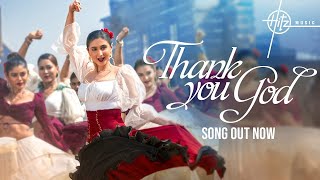 Thank You God Song  Dhvani Bhanushali David A Natania L Miranda G Shloke L  PiyushShazia [upl. by Novets]