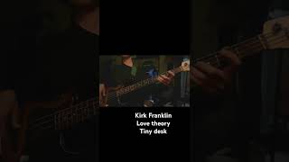 Kirk FranklinLove theory（Tiny desk）4string Bass cover basscover ベース弾いてみた bassplayer [upl. by Nahpos]