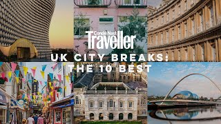 The 10 best city breaks in the UK  Condé Nast Traveller [upl. by Gnav]