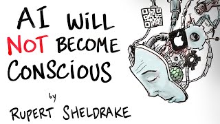 AI will Not Become Conscious  Rupert Sheldrake [upl. by Forsyth]