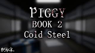 Official Piggy Book 2 Soundtrack  Chapter 11 quotCold Steelquot [upl. by Jacquette]