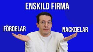 Enskild firma  för och nackdelar [upl. by Kistner387]