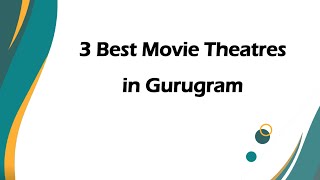 3 Best Movie theatres in Gurugram Haryana 2024  Cinema halls [upl. by Tserof621]