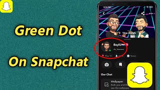 What Is Green Dot On Snapchat  What does GREEN DOT on Snapchat mean  Snapchat Green Dot Meaning [upl. by Strep740]