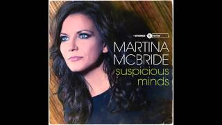 Martina McBride  Suspicious Minds Audio [upl. by Bois]