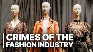 Crimes Of The Fashion Industry  Modern Slavery in Fashion [upl. by Anwadal985]