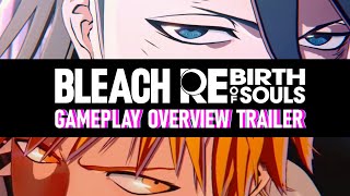 BLEACH Rebirth of Souls – Gameplay Overview Trailer [upl. by Whitford]