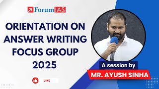 Orientation on Answer Writing Focus Group 2025 by Mr Ayush Sinha [upl. by Gokey]