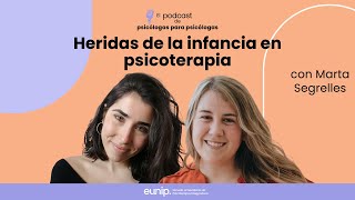 HERIDAS de la INFANCIA en PSICOTERAPIA [upl. by Aisatna]