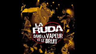 La Ruda  Dans la Vapeur et le Bruit DVD Live [upl. by Cianca956]