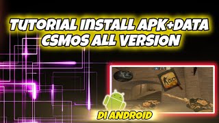 TUTORIAL INSTALL APKDATA CSMOS ALL VERSION DI ANDROID csscssourcecsmostutorial [upl. by Namzaj560]