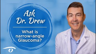 Ask Dr Drew  What is NarrowAngle Glaucoma  Carolina Eyecare Physicians  South Carolina [upl. by Maxine]