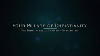 Four Pillars of Christianity [upl. by Ignacio876]