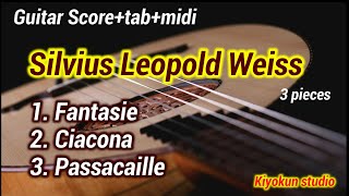 Guitar Scoretabmidi Silvius Leopold Weiss 3 pieces 1Fantasie 2Ciacona 3Passacaille [upl. by Ailices]