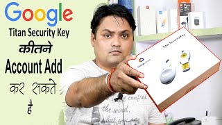 How Many Accounts Add  Google Titan Security Key  Whats Alternative Titan Keys [upl. by Nawud560]