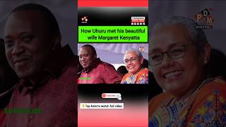 How Uhuru met his beautiful wife Margaret Kenyatta uhurukenyatta uhuru raila rigathigachagua [upl. by Gaye]