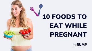 10 Foods to Eat While Pregnant  Best Foods To Eat During Pregnancy [upl. by Zacharia572]