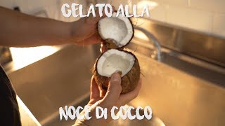 🍦 Gelato alla Noce di Cocco 🥥  Come viene fatto [upl. by Id483]