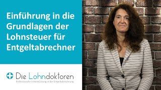 VideoSeminar Einführung in die Grundlagen der Lohnsteuer für Entgeltabrechner [upl. by Cressi]