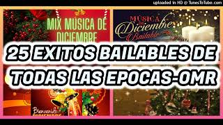 25 EXITOS BAILABLES DE COLECCION DE TODAS LAS EPOCAS  OMR [upl. by Ahsinrat691]