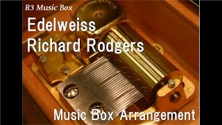 EdelweissRichard Rodgers Music Box From quotThe Sound of Musicquot [upl. by Akimat]