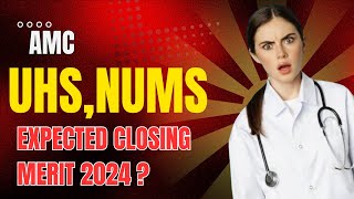 Expected Closing Merit 2024  AMC  UHS  NUMS amc numsmdcat uhsmdcat [upl. by Alyal]