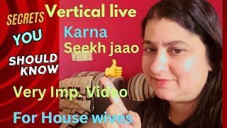 Housewives Ke Liye khas jankariVertical Live karna seekhen or Apna Channel Jaldi se Grow Karen 👍✅🙏 [upl. by Harwilll]