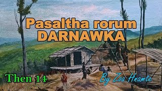 PASALTHA DARNAWKA Then 14 Zoa Hnamte [upl. by Htnamas]