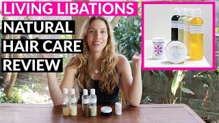 REVIEW Living Libations  Natural Hair Care Products [upl. by Candyce]