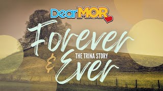 Dear MOR quotForever And Everquot  The Trina Story [upl. by Isnyl]