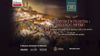 Intervención Francesa y Segundo Imperio Nueva historia de la batalla del 5 de mayo [upl. by Kciredec]