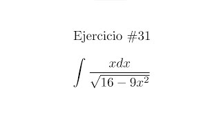 Integral Indefinida Cambio de variable  Ejercicio 31 [upl. by Ennaeirrac]