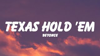 Beyoncé  TEXAS HOLD EM Lyrics [upl. by Aldon]