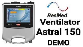 resmedastral150ventilator  Demo  clinicalGuide  lifesupportventilation  ventilator modes [upl. by Sturdivant536]