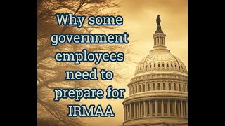 Brian Swerdlow IRMAA How It Affects Federal Retirees Healthcare Costs and Medicare [upl. by Mccandless934]