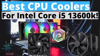 Best CPU Coolers For Intel Core i5 13600k TOP 3 [upl. by Bilak]