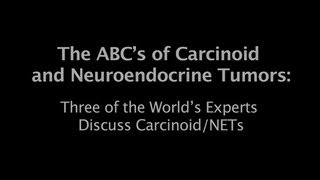 Carcinoid Cancer Foundation Presents ABCs of Carcinoid and NETs [upl. by Okimuy]