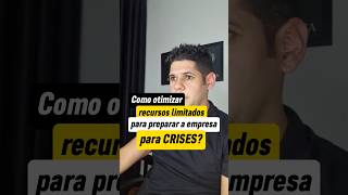 Como otimizar recursos para preparar sua empresa para situações de CRISE resilienciacorporativa [upl. by Eerpud783]