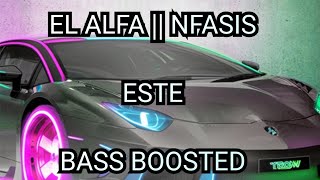 EL ALFA  NFASIS  ESTE  BASS BOOSTED [upl. by Reivaz694]