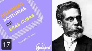 Memórias Póstumas de Brás Cubas  Completo  Machado de Assis  Capítulo 17 [upl. by Fanning811]