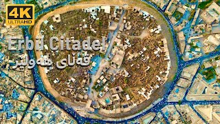 Oldest Citadel 6000 Years  Erbil Citadel and surrounding areas 4K Drone View [upl. by Ynove]