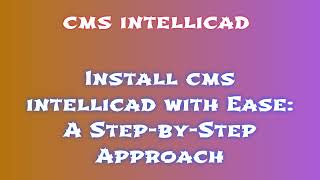 cms intellicad FAQ Installation Watch the Video BJMZSCMCEBBEJ [upl. by Monahan]