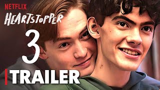 Heartstopper Season 3 Trailer Sneak Peek Clip Plot Details [upl. by Einwat]