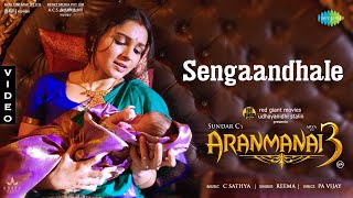 Sengaandhale  Video Song  Aranmanai 3  Arya Raashi Khanna Andrea  Sundar C  C Sathya [upl. by Balsam203]