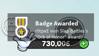 “Orb Of Honour” Badge Slap Battles [upl. by Idelle]