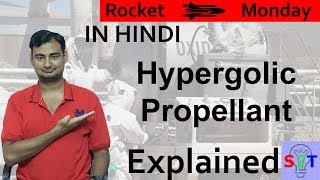 Hypergolic Propellant Explained In HINDI Rocket Monday [upl. by Leunammi]