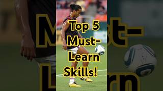 The Top 5 MustLearn Football Skills for 2025 ⚽ [upl. by Sexela]