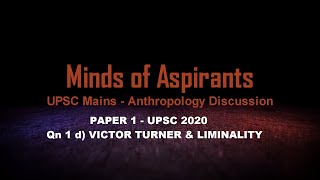 Qn 1 d Victor Turner and Liminality  Anthropology Paper 1  UPSC CSE MAINS 2020 [upl. by Cyndia]