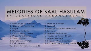 Kabbalah Music  Melodies of Baal HaSulam  Classical Arrangements [upl. by Ellesirg]