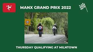 Manx Grand Prix 2022  Thursday Qualifying Classic Senior MGP  Junior MGP [upl. by Marita]